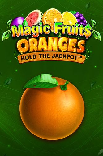 Magic Fruit$: Oranges